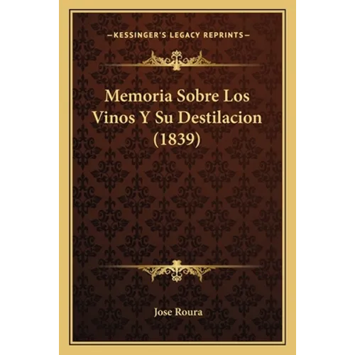 Memoria Sobre Los Vinos Y Su Destilacion (1839)