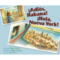 ¡Adiós, Habana! ¡Hola, Nueva York! (Good-Bye, Havana! Hola, New York!)