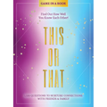 This or That - Game in a Book: 1,500 Questions to Nurture Connections with Friends & Family - Find Out How Well You Know Each Other!