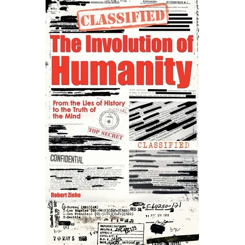 The Involution of Humanity - From the Lies of History to the Truth of the Mind