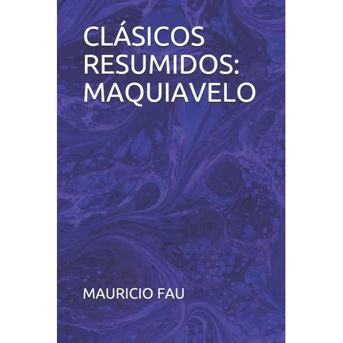 Clásicos Resumidos: Maquiavelo