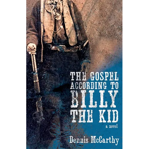 The Gospel According to Billy the Kid