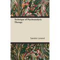 Technique of Psychoanalytic Therapy