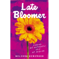 Late Bloomer: Finding My Authentic Self at Midlife
