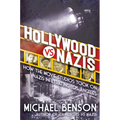 Hollywood vs. Nazis: How the Movie Studios Took on Nazis Infiltrating Los Angeles