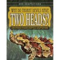 Why Do Thorny Devils Have Two Heads?: And Other Curious Reptile Adaptations