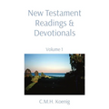 New Testament Readings & Devotionals: Volume 1