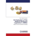 An Evaluation of the Medical Marijuana Legislation's (MML)
