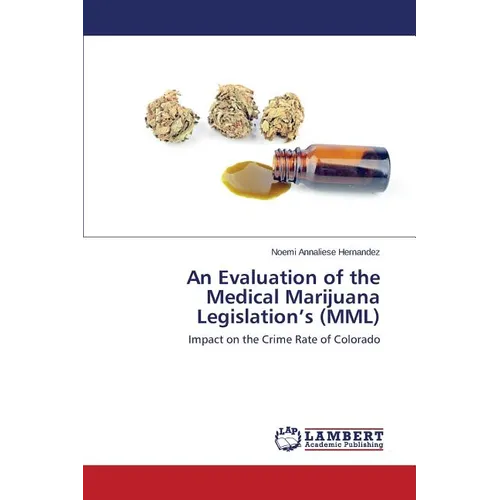 An Evaluation of the Medical Marijuana Legislation's (MML)