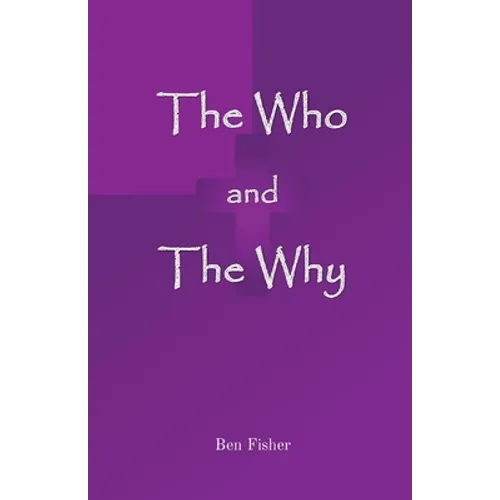 The Who and The Why
