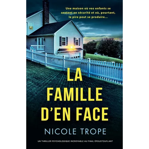 La Famille d'en face: Un thriller psychologique incroyable au final époustouflant