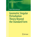 Geometric Singular Perturbation Theory Beyond the Standard Form