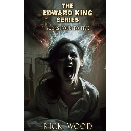 The Edward King Series Books 4-5