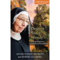 Dearest Sister Wendy: A Surprising Story of Faith and Friendship