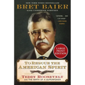 To Rescue the American Spirit: Teddy Roosevelt and the Birth of a Superpower
