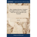 Plato's Apology of Socrates, Translated Into English, by the Rev. Joseph Mills, ... With Notes and an Appendix by the Translator
