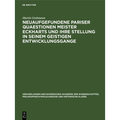 Neuaufgefundene Pariser Quaestionen Meister Eckharts Und Ihre Stellung in Seinem Geistigen Entwicklungsgange: Untersuchungen Und Texte