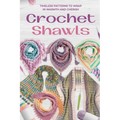 Crochet Shawls: Timeless Patterns to Wrap in Warmth and Cherish