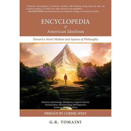 Encyclopedia of American Idealism: Toward a Novel Method and System of Philosophy