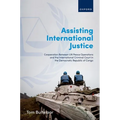 Assisting International Justice: Cooperation Between Un Peace Operations and the International Criminal Court in the Democratic Republic of Congo