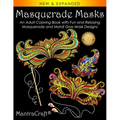 Masquerade Masks: An Adult Coloring Book with Fun and Relaxing Masquerade and Mardi Gras Mask Designs