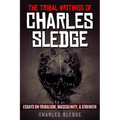 The Tribal Writings of Charles Sledge: Essays on Tribalism, Masculinity, & Strength