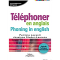 Téléphoner en anglais. Phoning in english: Centre de Techniques Internationales