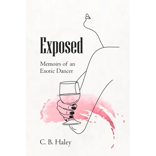 Exposed: Memoirs of an Exotic Dancer