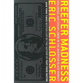 Reefer Madness: Sex, Drugs, and Cheap Labor in the American Black Market