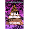 Well Beings: How the Seventies Lost Its Mind and Taught Us to Find Ourselves