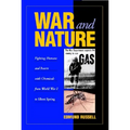 War and Nature: Fighting Humans and Insects with Chemicals from World War I to Silent Spring