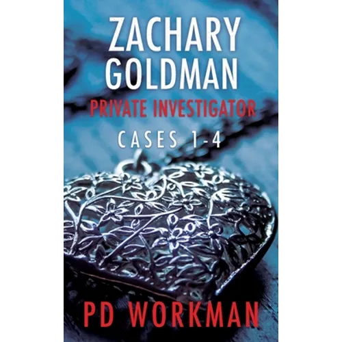 Zachary Goldman Private Investigator Cases 1-4: A Private Eye Mystery/Suspense Collection