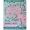 El Mar Caribe: The American Mediterranean