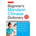 Beginner's Mandarin Chinese Dictionary: The Ideal Dictionary for Beginning Students [Hsk Levels 1-5, Fully Romanized]