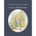 A Word Search Puzzles and Coloring Book, Featuring The Tale of Peter Rabbit: The Classic Story Turned Into a Fun Rabbit Activity Book for You and Your