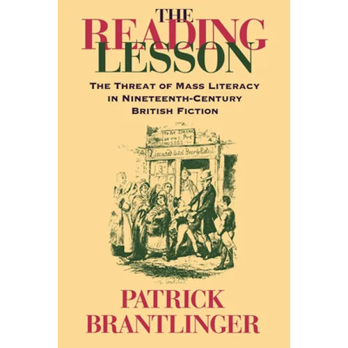 The Reading Lesson: The Threat of Mass Literacy in Nineteenth-Century British Fiction