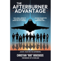 The Afterburner Advantage: How a small team of fighter pilots transformed 3,500 companies and helped an NFL team win the Super Bowl