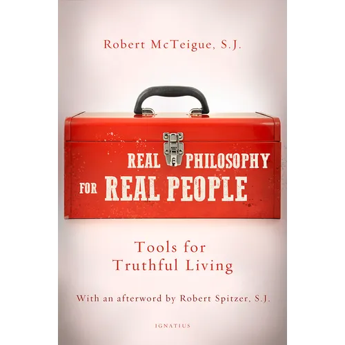 Real Philosophy for Real People: Tools for Truthful Living