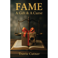 Fame: A Gift & A Curse