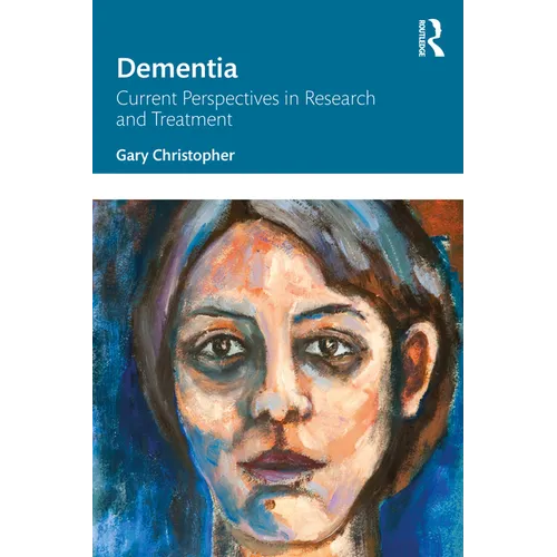 Dementia: Current Perspectives in Research and Treatment