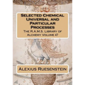 Selected Chemical Universal and Particular Processes