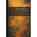 Slave Ships and Slaving