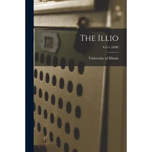 The Illio; Vol 4 (1898)