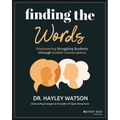 Finding the Words: Empowering Struggling Students Through Guided Conversations