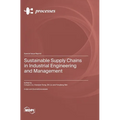 Sustainable Supply Chains in Industrial Engineering and Management