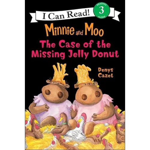 Minnie and Moo and the Case of the Missing Jelly Donut