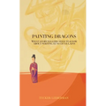 Painting Dragons: What Storytellers Need to Know About Writing Eunuch Villains