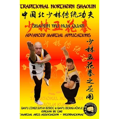 Shaolin Wu Hua Quan - Advanced Martial Applications