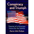 Conspiracy and Triumph: Theories of a Victorious Future for the Faithful