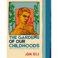 The Gardens of Our Childhoods
